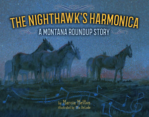 The Nighthawk's Harmonica: A Montana Roundup Story,New