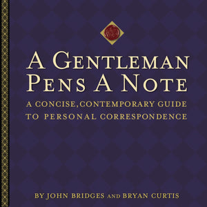 A Gentleman Pens a Note: A Concise, Contemporary Guide to Personal Correspondence (A Gentlemanners Book),Used
