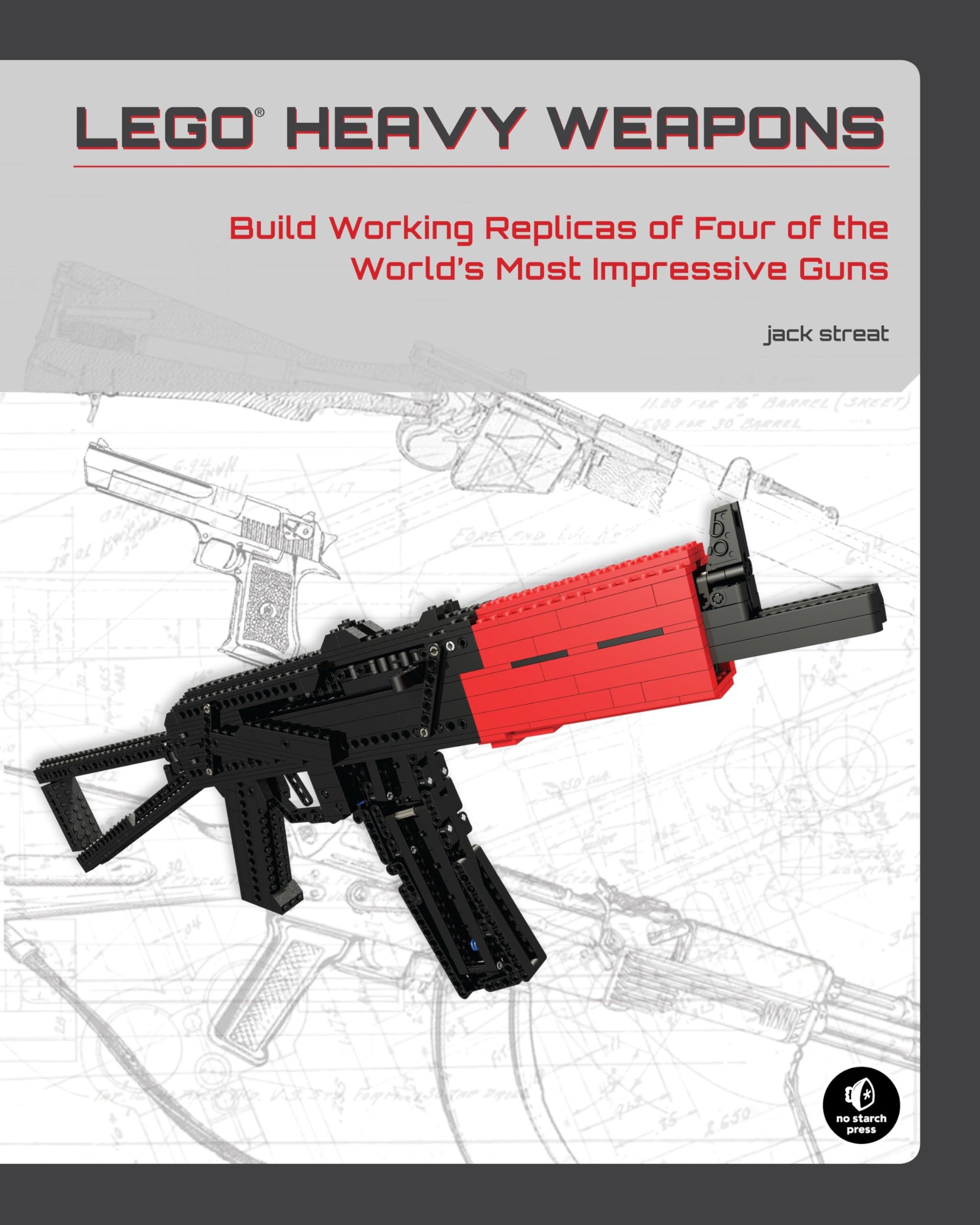 Lego Heavy Weapons: Build Working Replicas Of Four Of The World'S Most Impressive Guns