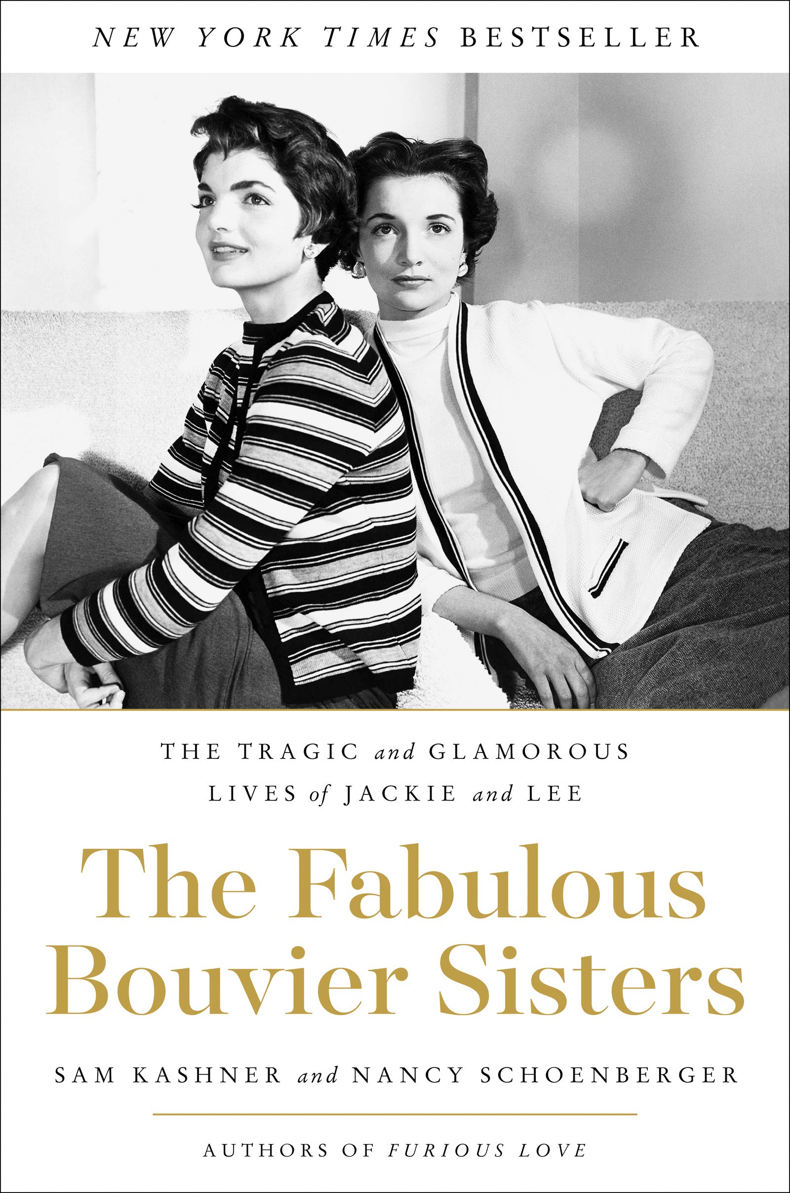 The Fabulous Bouvier Sisters: The Tragic And Glamorous Lives Of Jackie And Lee