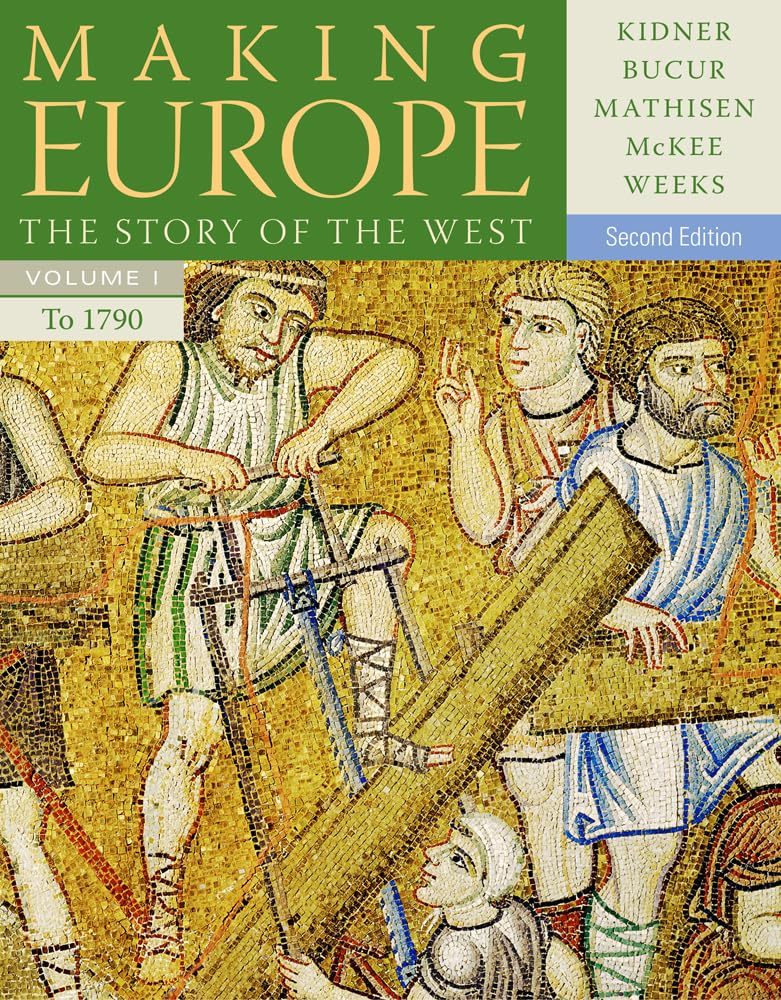 Making Europe: The Story of the West, Volume I to 1790,Used