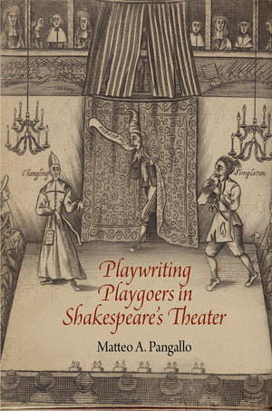 Playwriting Playgoers In Shakespeare'S Theater,New