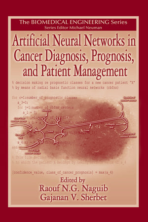 Artificial Neural Networks in Cancer Diagnosis, Prognosis, and Patient Management (Biomedical Engineering Series),Used