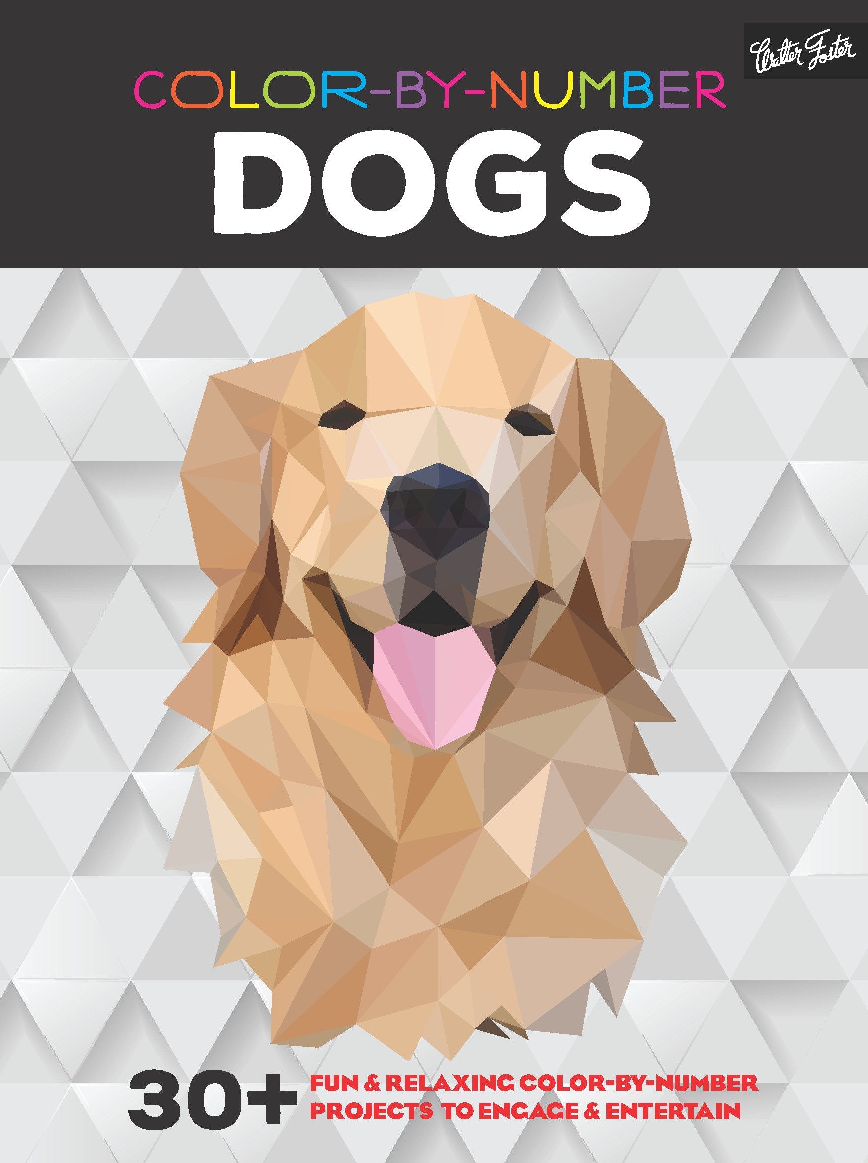 Colorbynumber: Dogs: 30+ Fun & Relaxing Colorbynumber Projects To Engage & Entertain