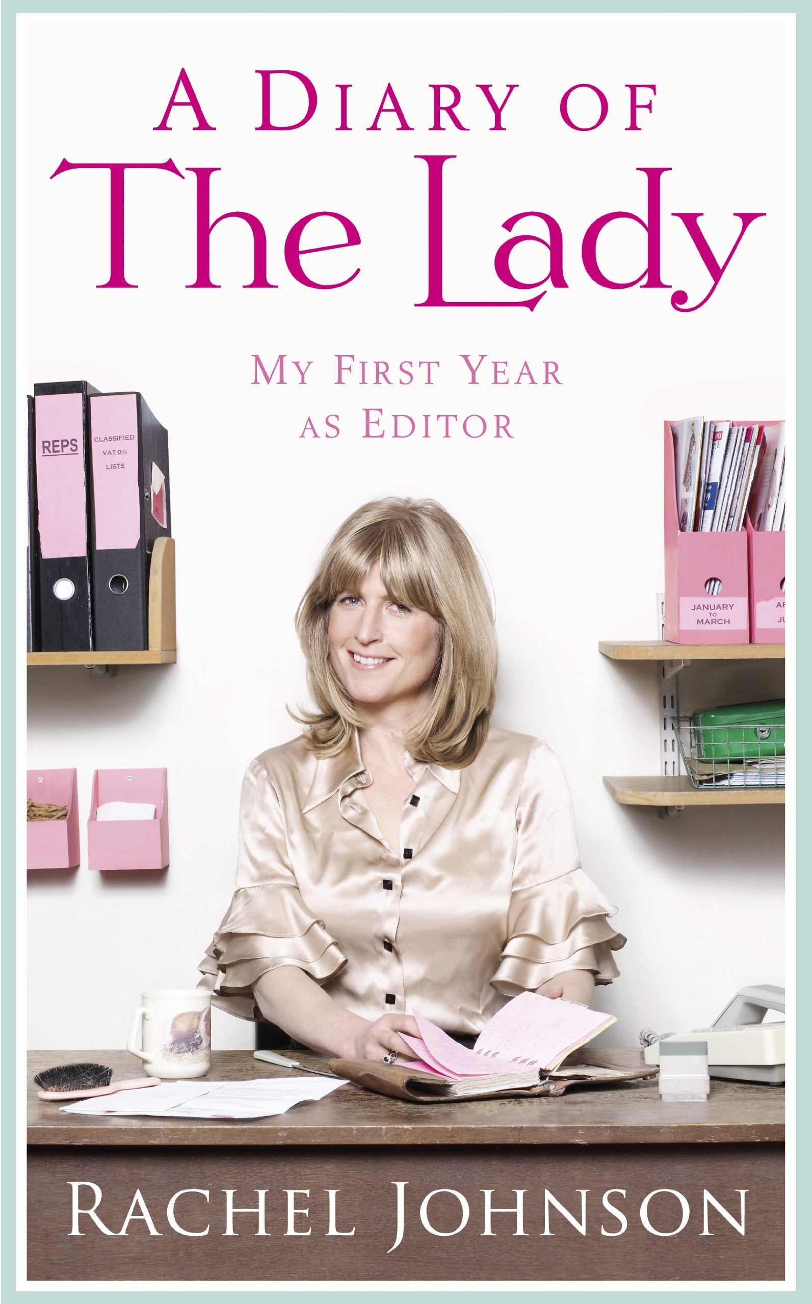 A Diary of the Lady: My First Year as Editor
