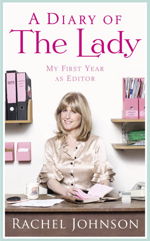 A Diary of the Lady: My First Year as Editor