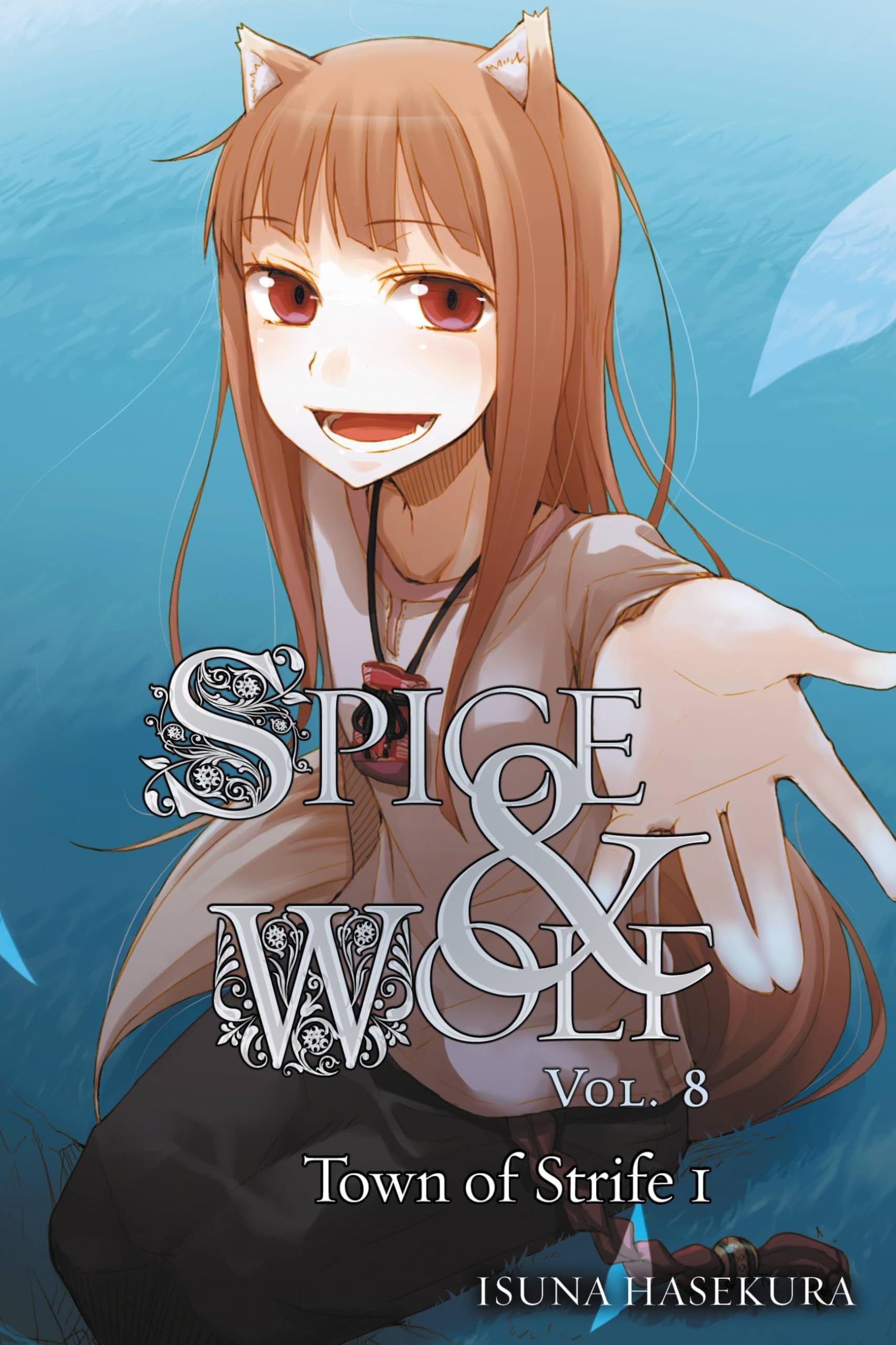 Spice and Wolf, Vol. 8: The Town of Strife I  light novel,Used