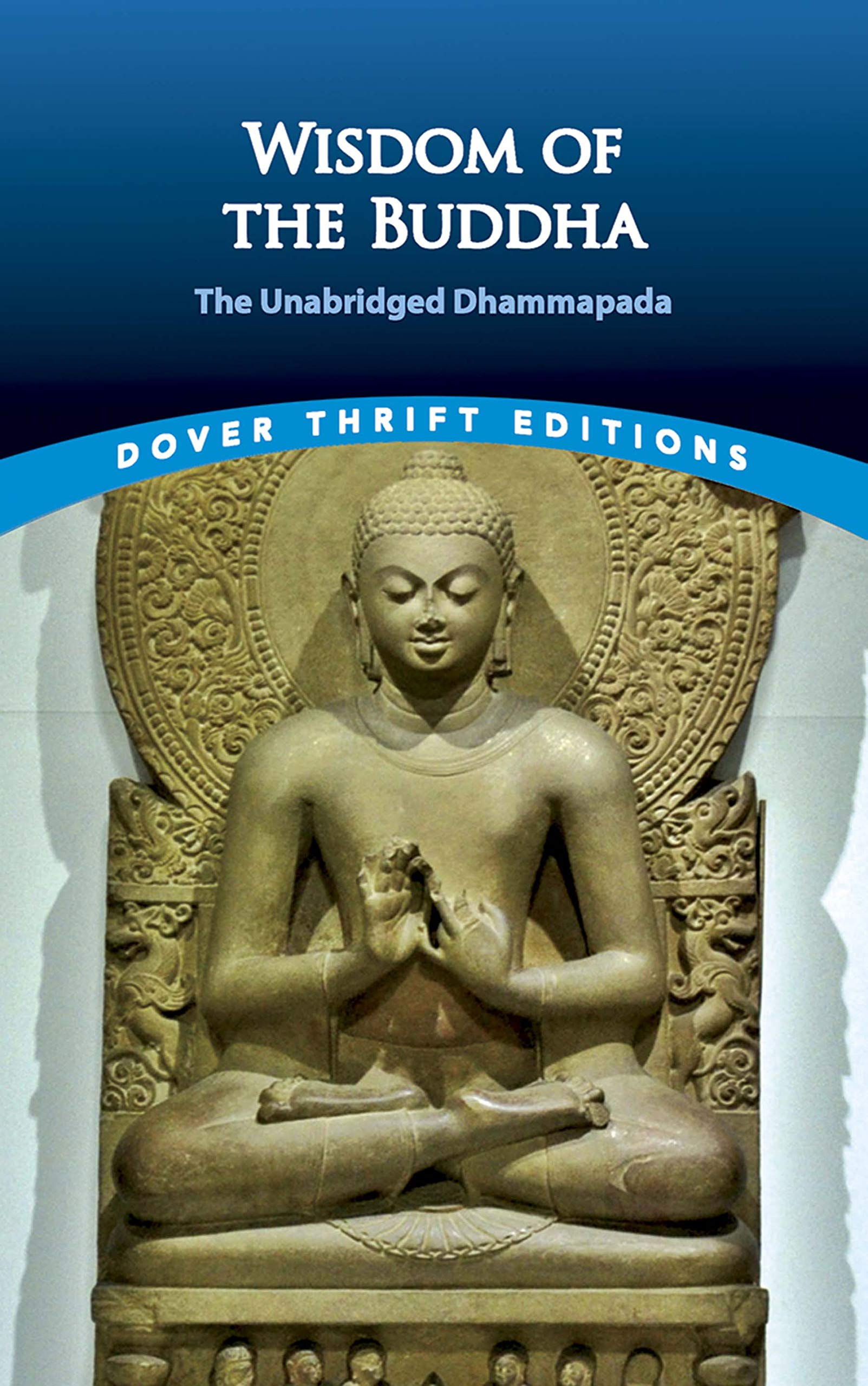 Wisdom of the Buddha: The Unabridged Dhammapada (Dover Thrift Editions: Religion),Used