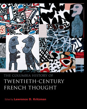 The Columbia History of TwentiethCentury French Thought