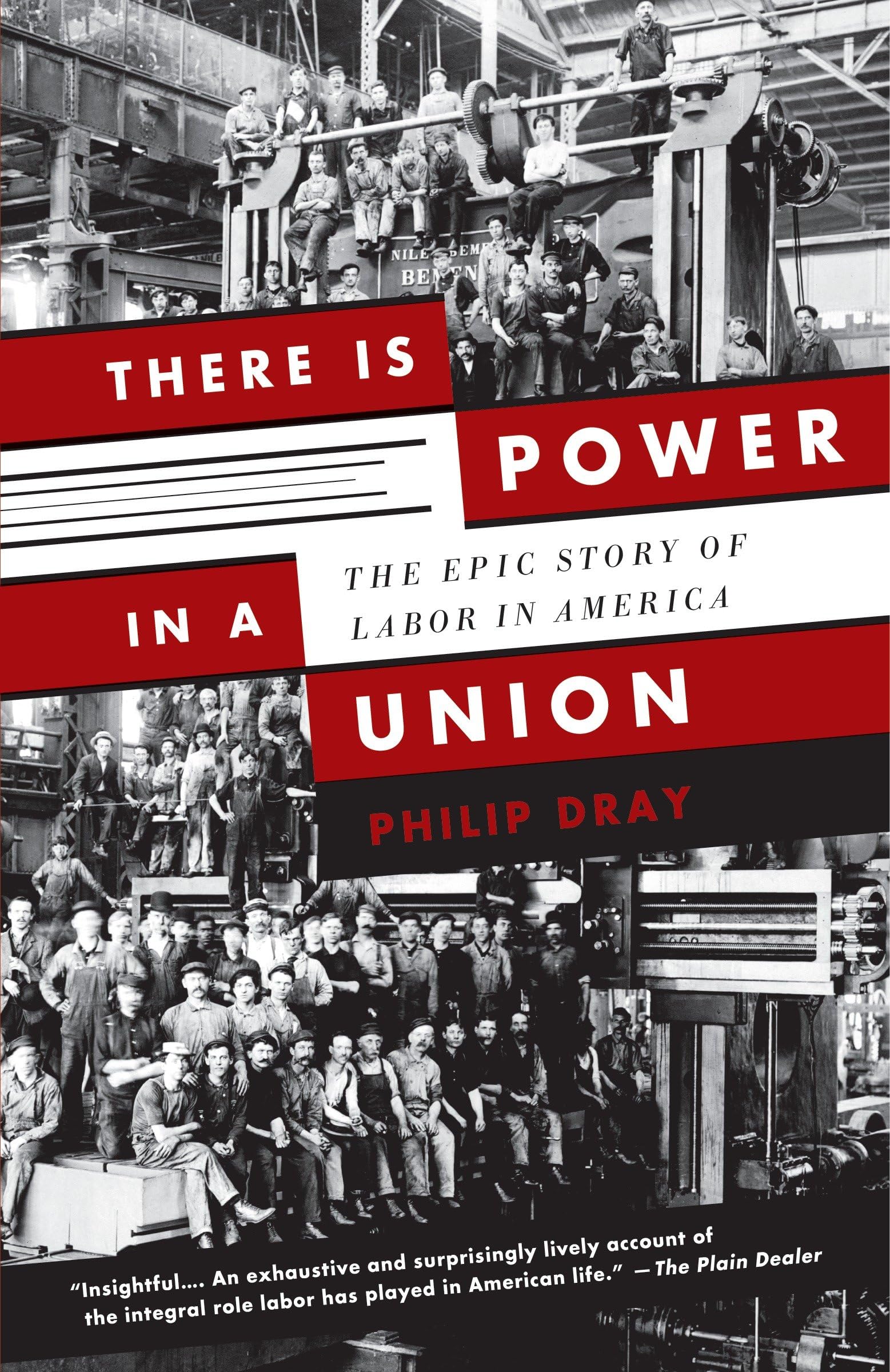 There Is Power in a Union: The Epic Story of Labor in America,Used