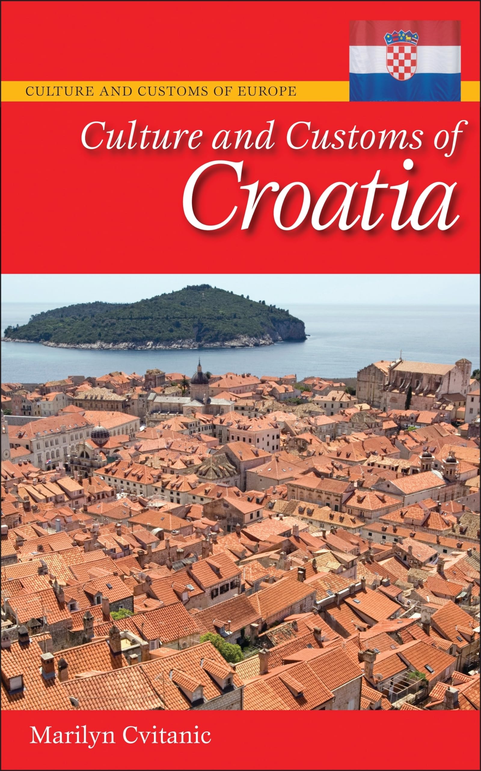 Culture and Customs of Croatia (Culture and Customs of Europe),Used