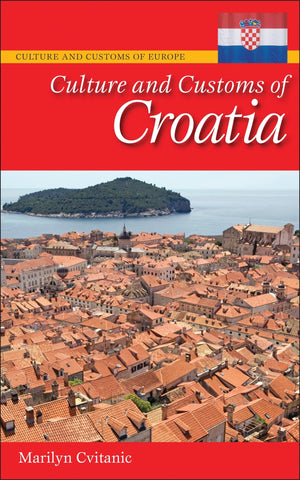 Culture and Customs of Croatia (Culture and Customs of Europe),Used