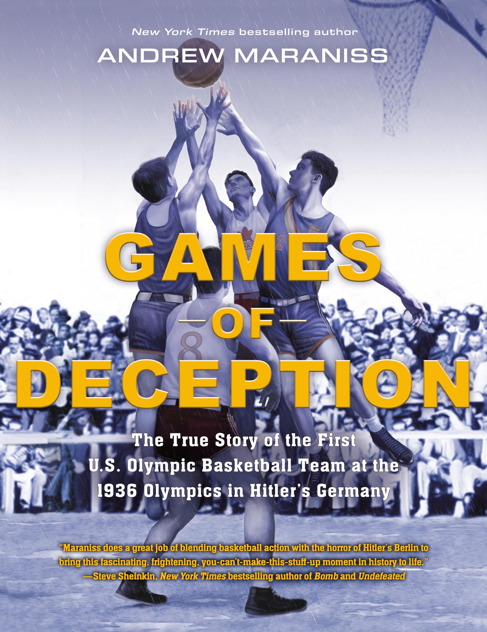Games of Deception: The True Story of the First U.S. Olympic Basketball Team at the 1936 Olympics in Hitler's Germany,Used