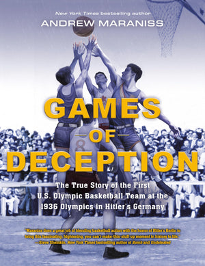 Games of Deception: The True Story of the First U.S. Olympic Basketball Team at the 1936 Olympics in Hitler's Germany,Used