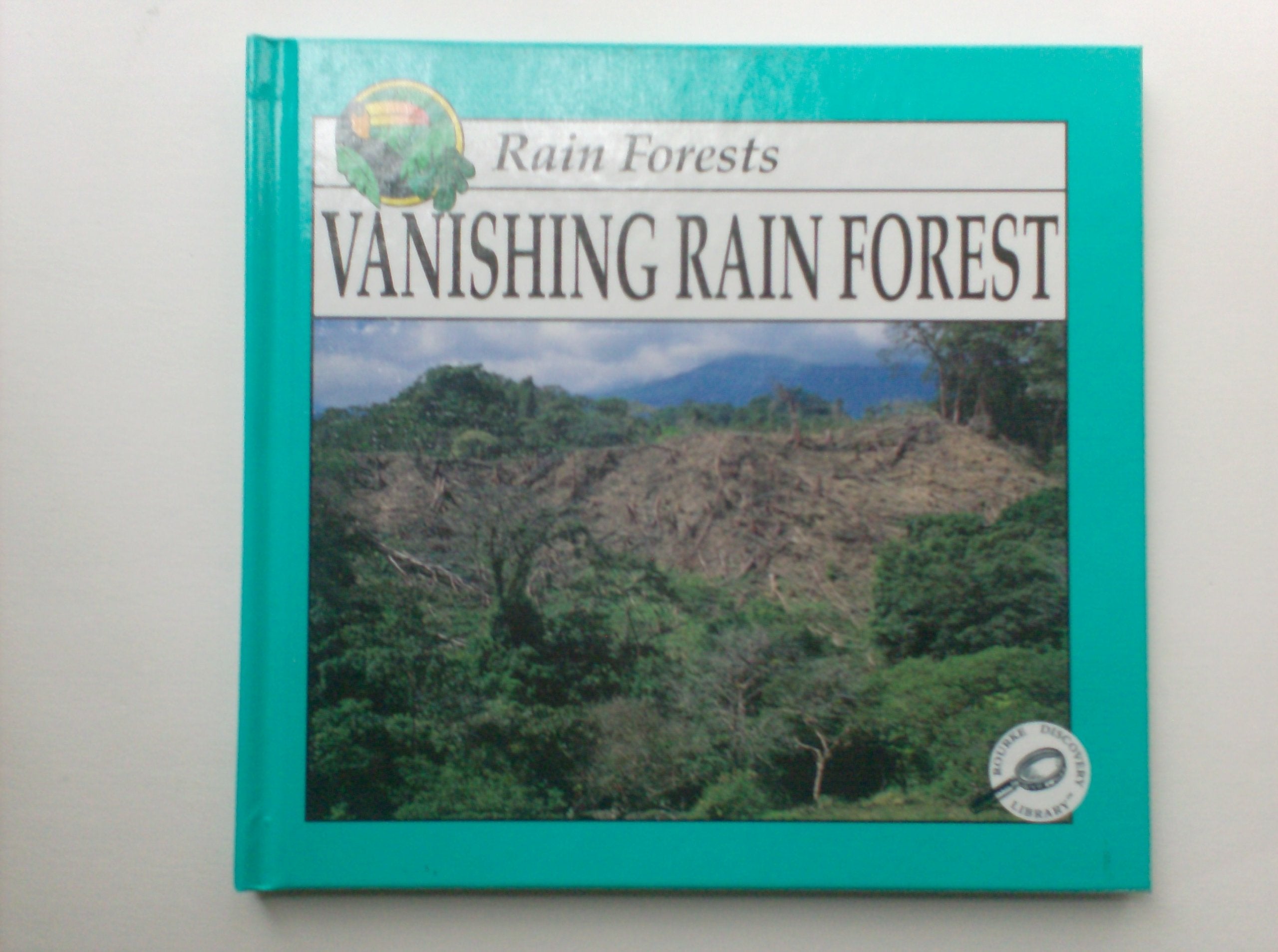 The Vanishing Rain Forest (Discovering the Rain Forest),Used