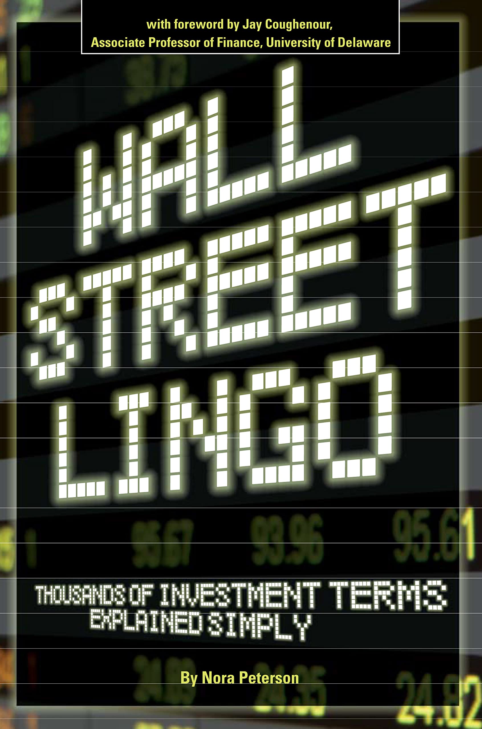 Wall Street Lingo: Thousands of Investment Terms Explained Simply,Used