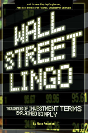 Wall Street Lingo: Thousands of Investment Terms Explained Simply,Used