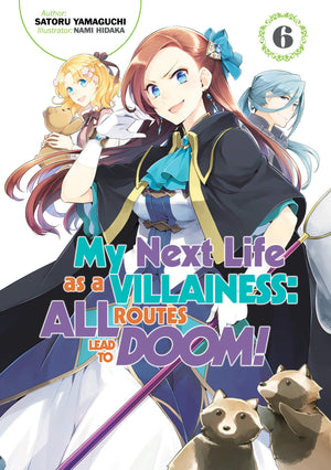 My Next Life as a Villainess: All Routes Lead to Doom! Volume 6 (My Next Life as a Villainess: All Routes Lead to Doom! (Light N