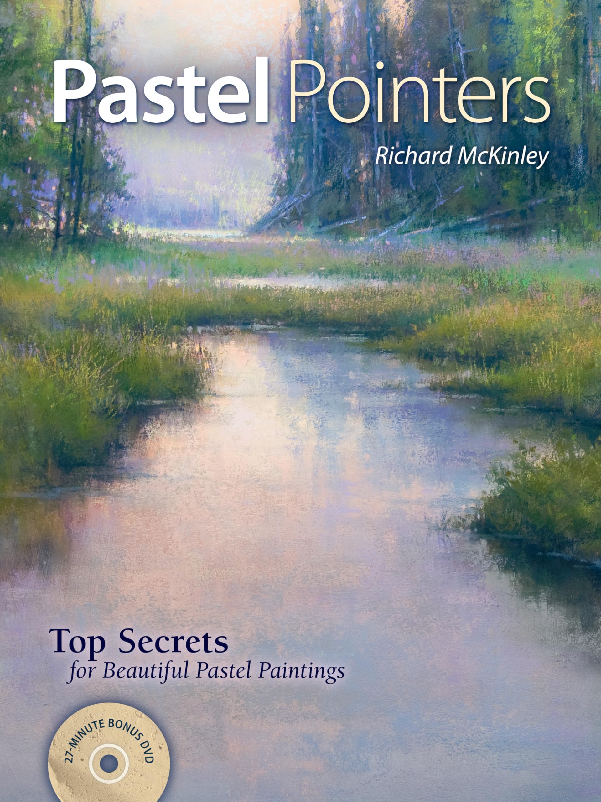 Pastel Pointers: Top 100 Secrets For Beautiful Paintings,New