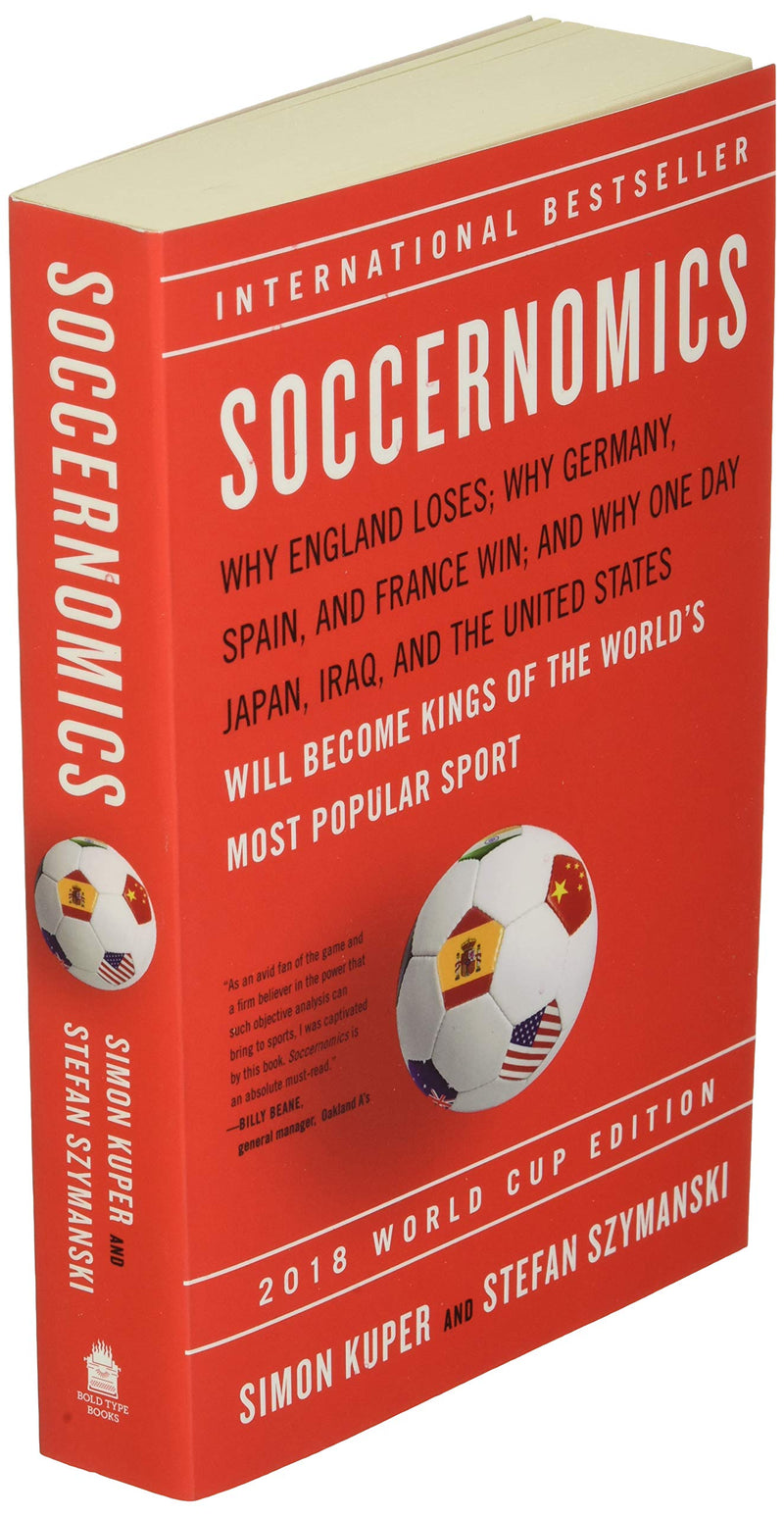 Soccernomics (2018 World Cup Edition): Why England Loses, Why Germany and Brazil Win, and Why the U.S., Japan, Australia, Turkey,Used