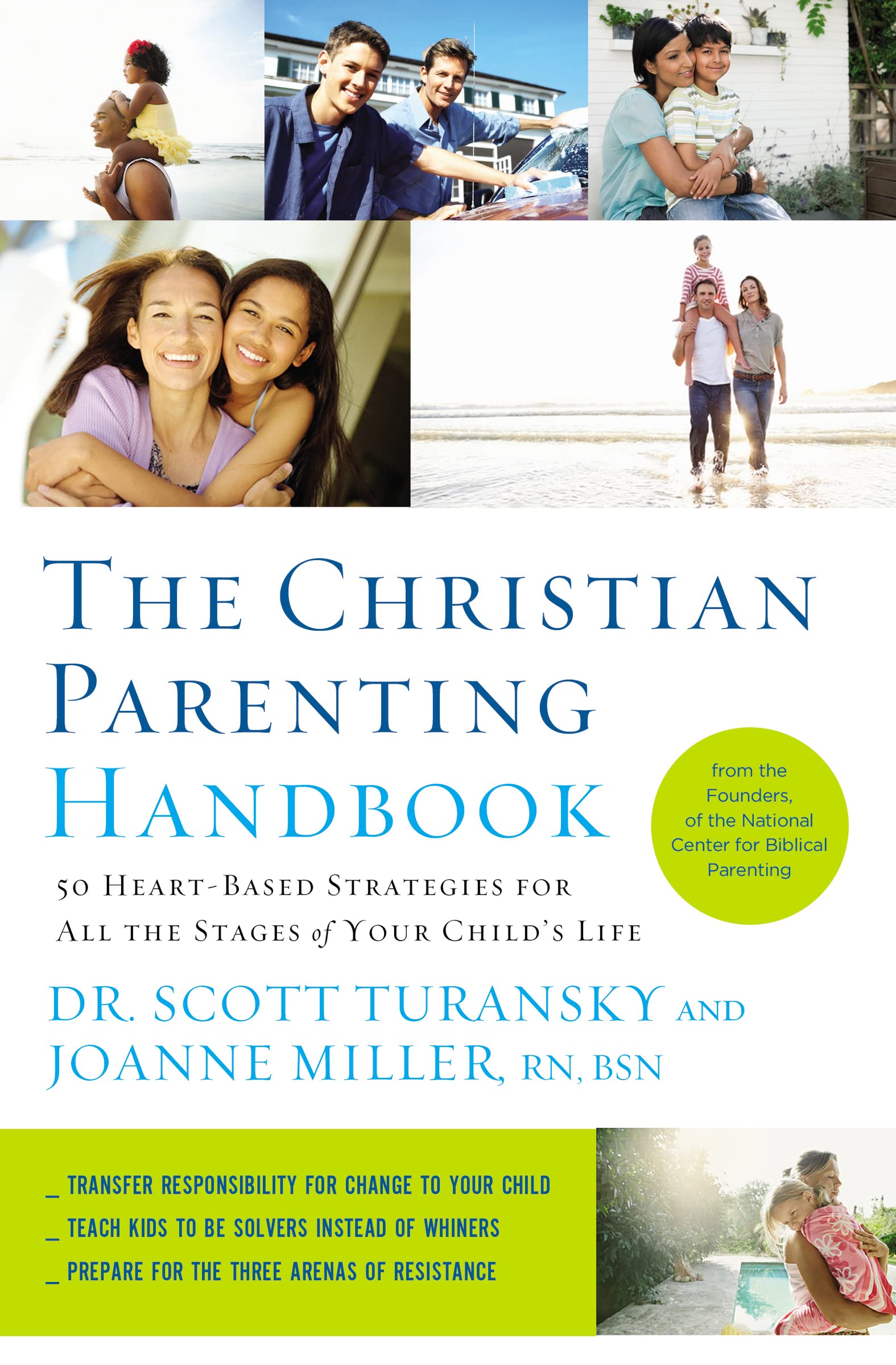 The Christian Parenting Handbook: 50 HeartBased Strategies for All the Stages of Your Child's Life,Used