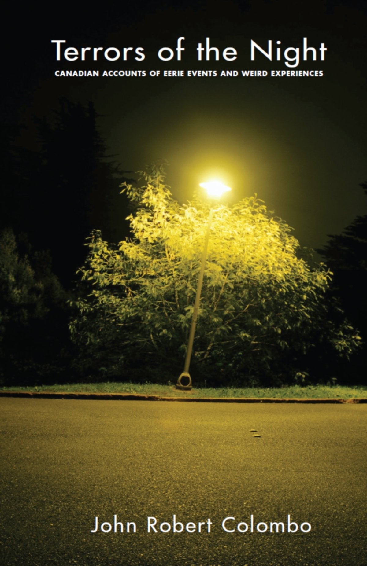 Terrors of the Night: Canadian Accounts of Eerie Events and Weird Experiences,Used