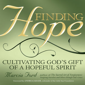 Finding Hope: Cultivating God's Gift of a Hopeful Spirit,Used