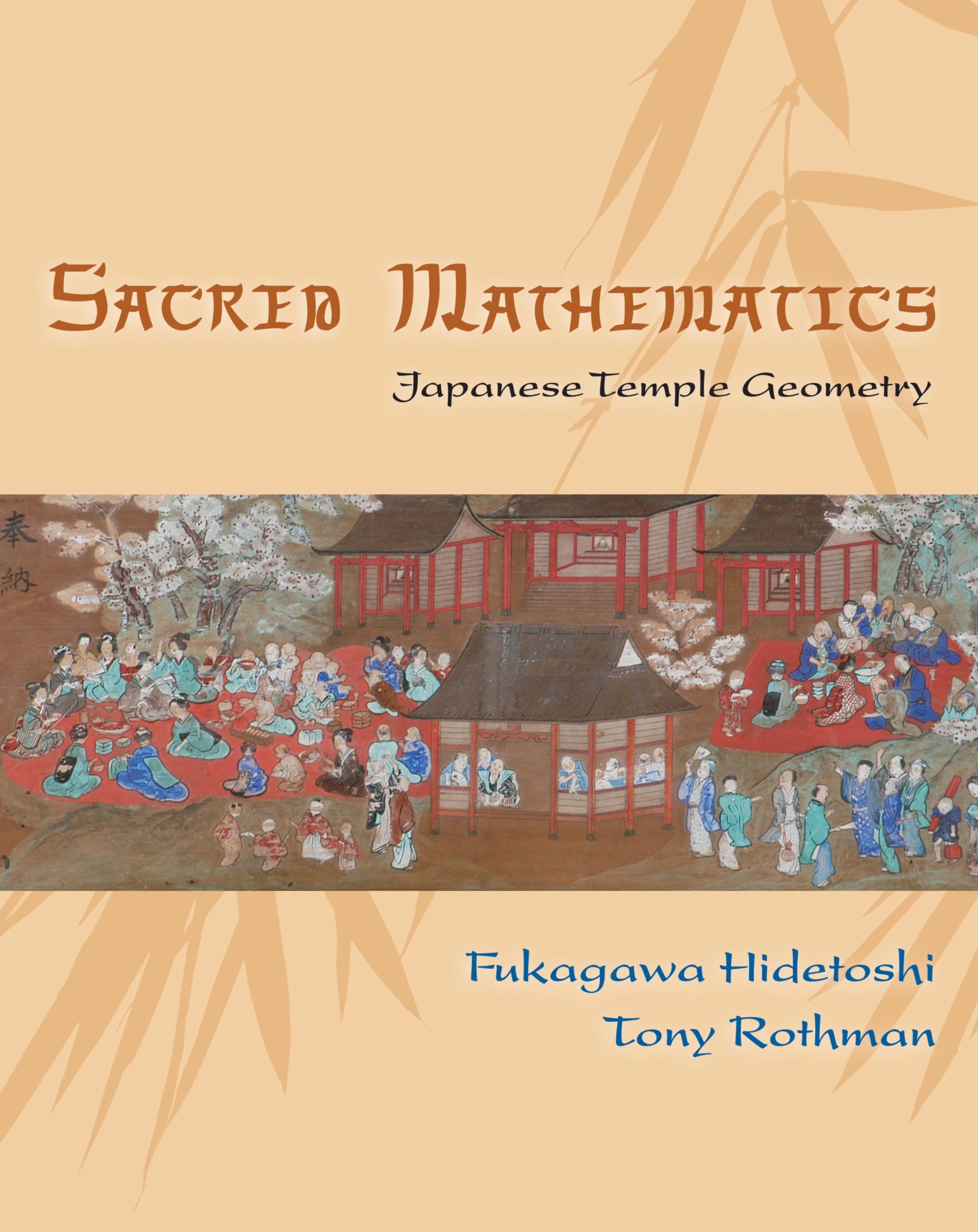 Sacred Mathematics: Japanese Temple Geometry,New