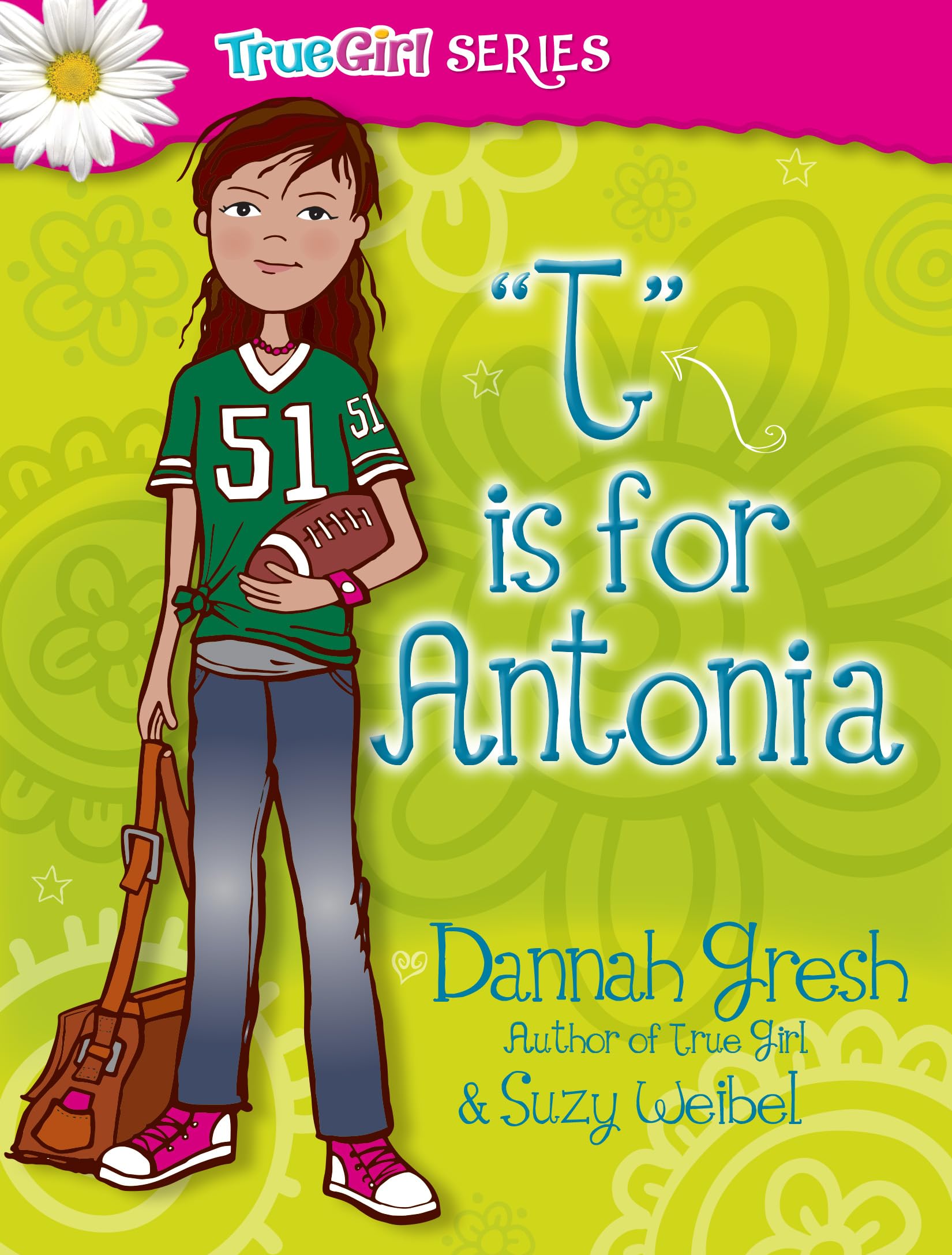 T is for Antonia (True Girl Fiction),Used