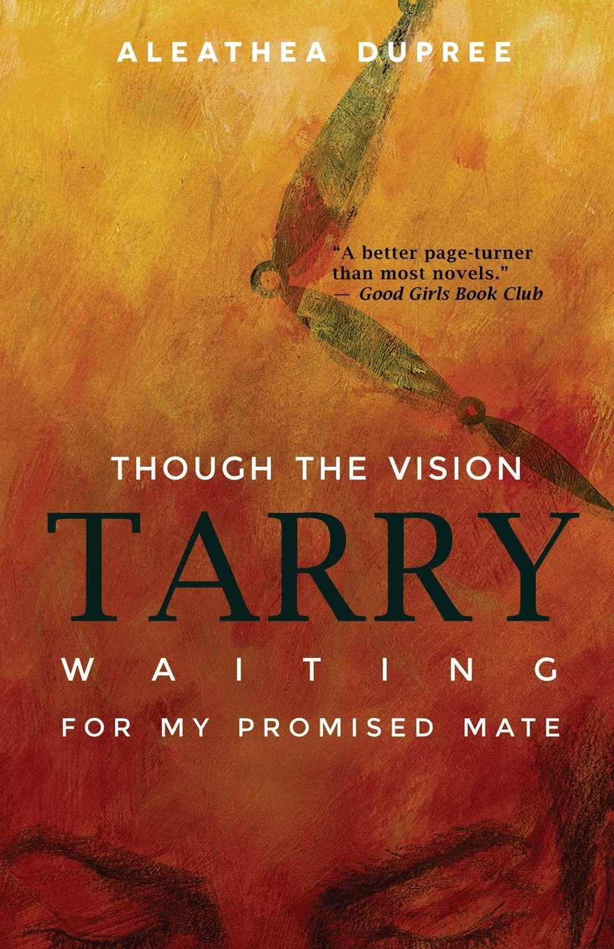 Though The Vision Tarry: Waiting For My Promised Mate,Used