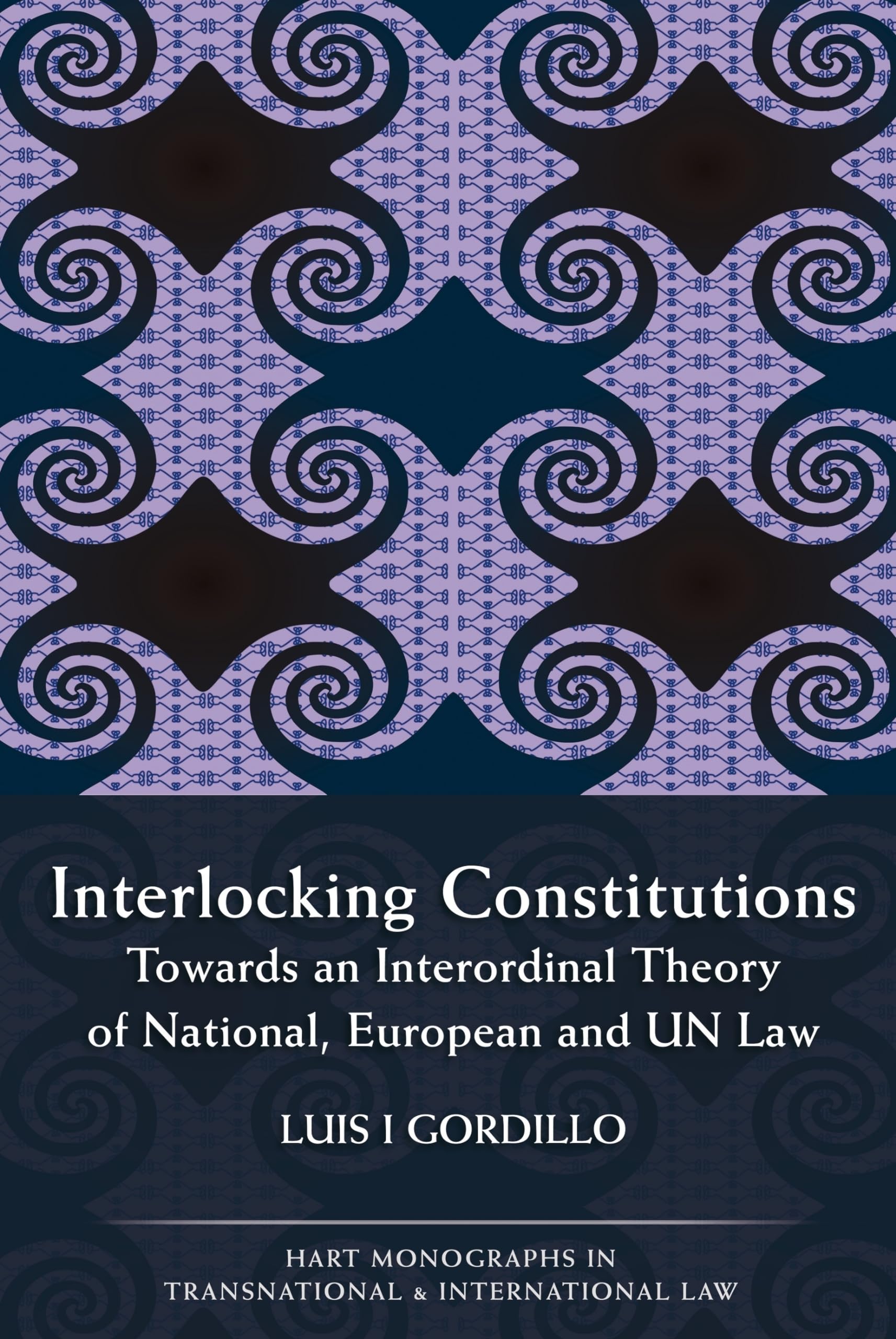 Interlocking Constitutions: Towards An Interordinal Theory Of National, European And Un Law (Hart Monographs In Transnational An,Used