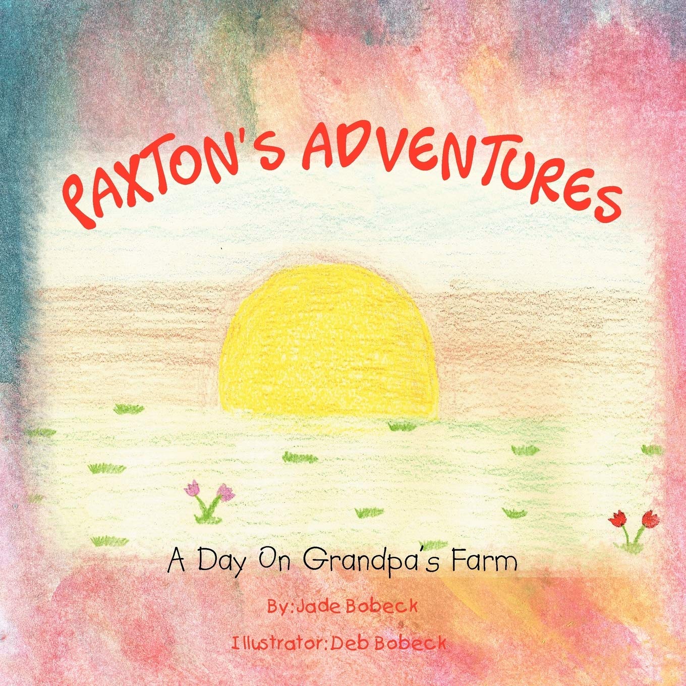 Paxton'S Adventures: A Day On Grandpa'S Farm,Used