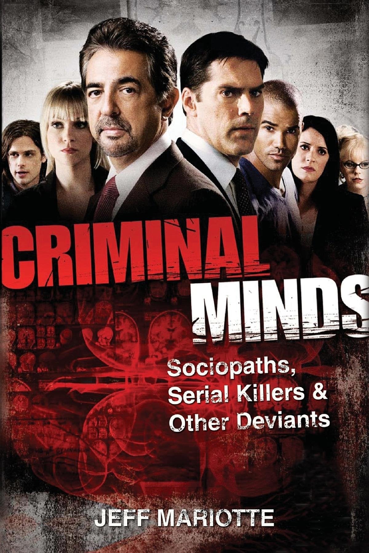 Criminal Minds: Sociopaths, Serial Killers, And Other Deviants