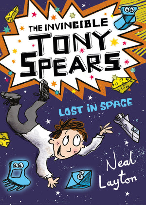 Tony Spears: The Invincible Tony Spears  Lost In Space: Book 3