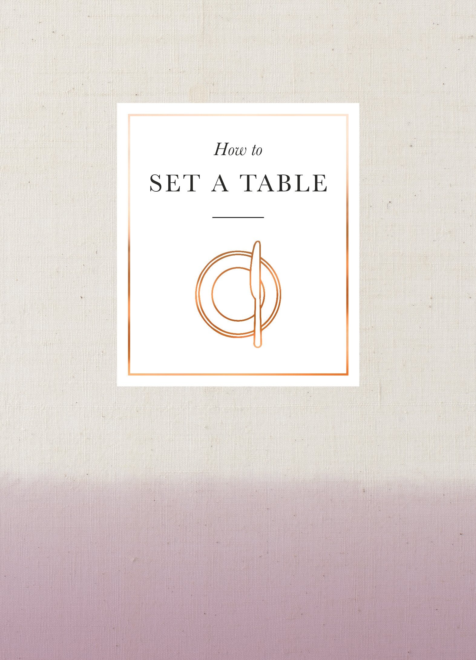 How to Set a Table: Inspiration, ideas and etiquette for hosting friends and family,Used
