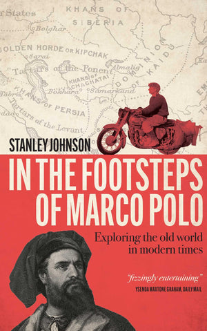 In The Footsteps Of Marco Polo: Exploring The Old World In Modern Times