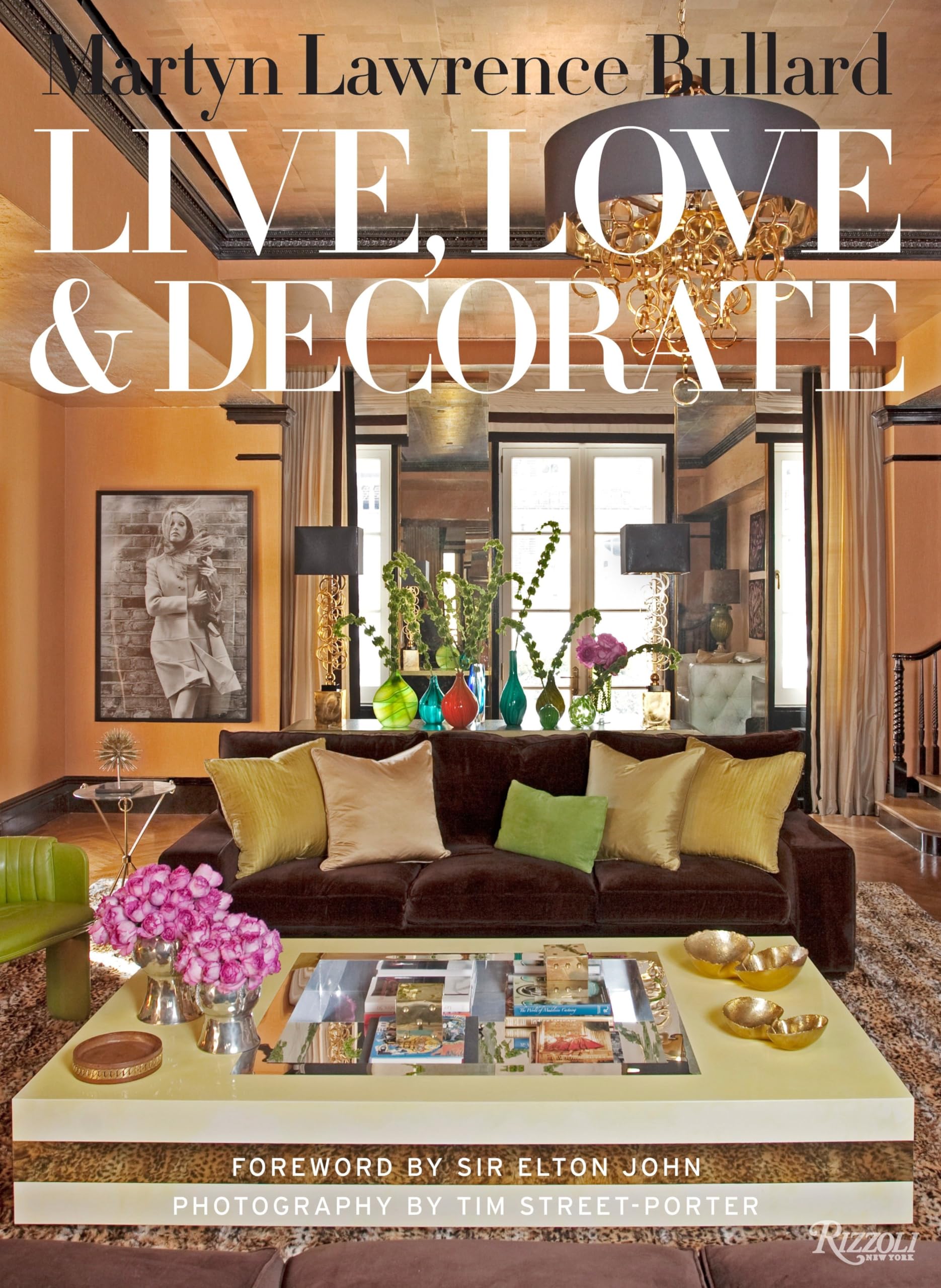 Martyn Lawrencebullard: Live, Love, And Decorate