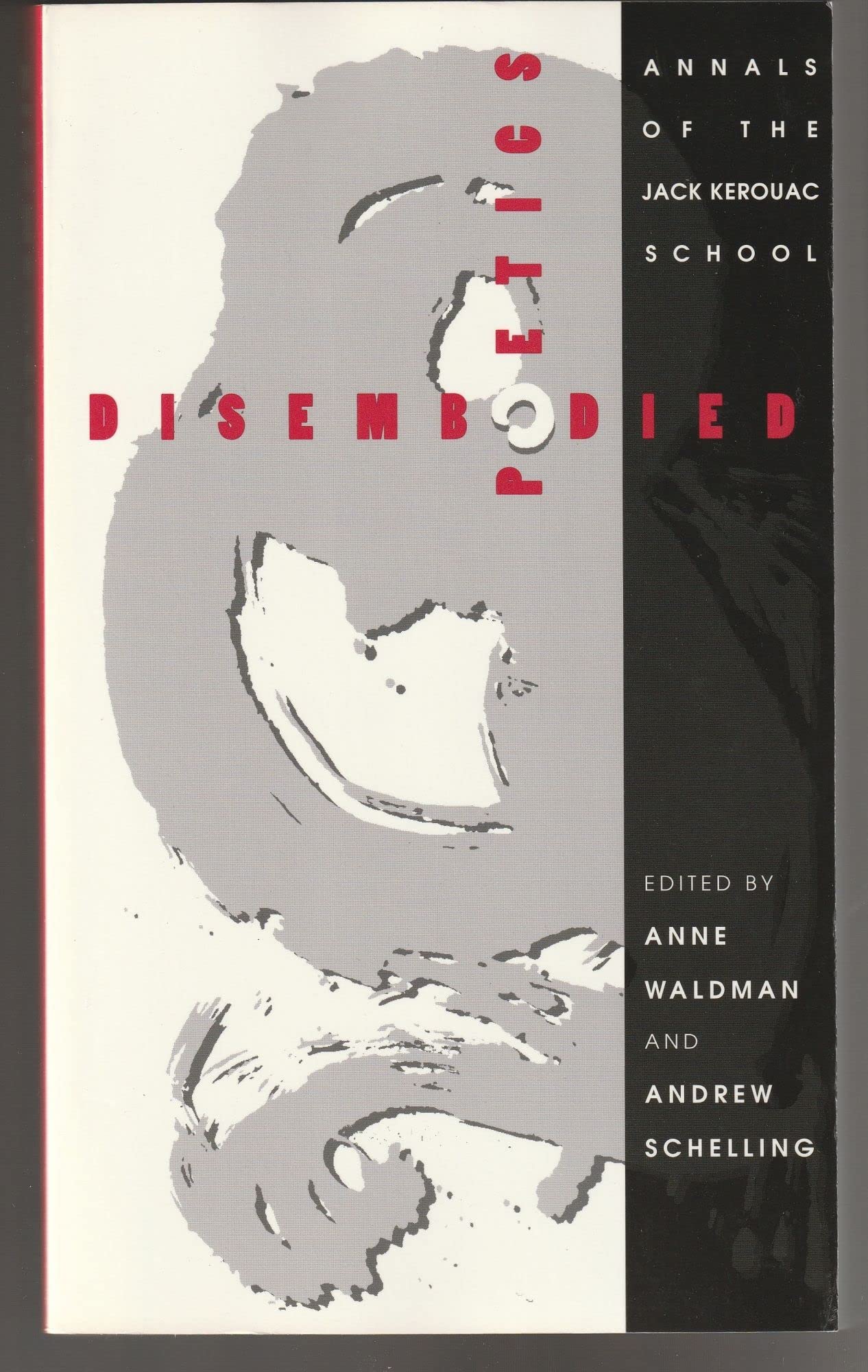 Disembodied Poetics: Annals Of The Jack Kerouac School (American Poetry)