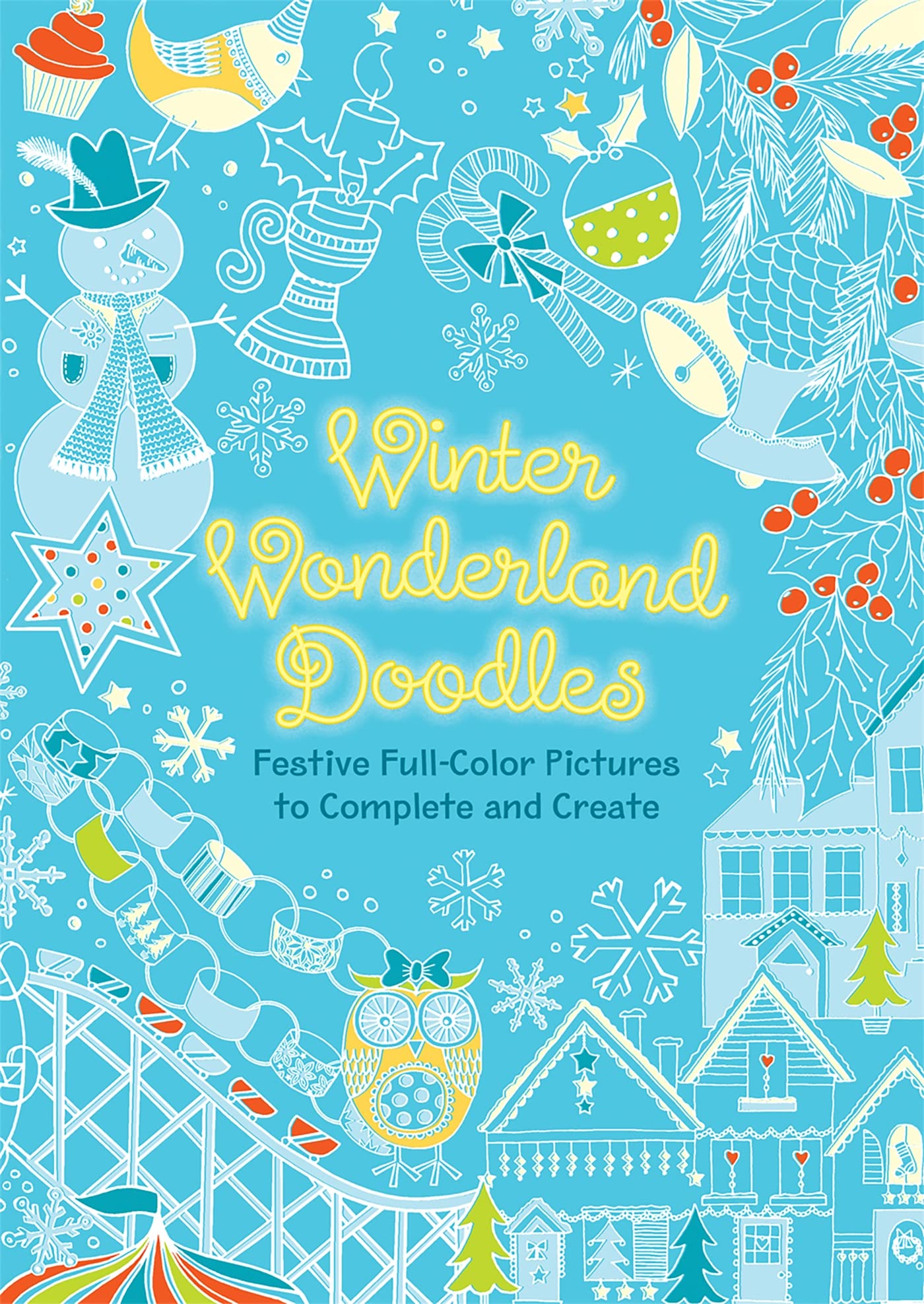 Winter Wonderland Doodles: Festive Fullcolor Pictures To Complete And Create