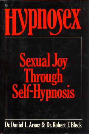 Hypnosex: Sexual Joy Through Selfhypnosis