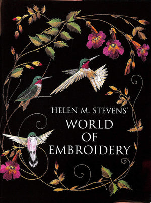 Helen M. Stevens' World Of Embroidery,New