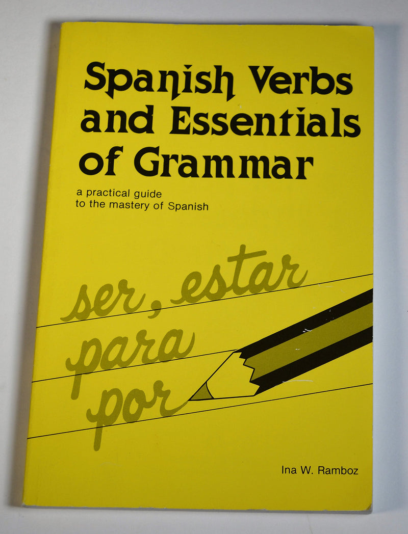 Spanish Verbs And Essentials Of Grammar: A Practical Guide To The Mastery Of Spanish (English And Spanish Edition),Used