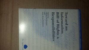 Toward an Information Bill of Rights & Responsibility (A Communications & Society Program Book Series),Used