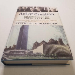 Act Of Creation: The Founding Of The United Nations,Used