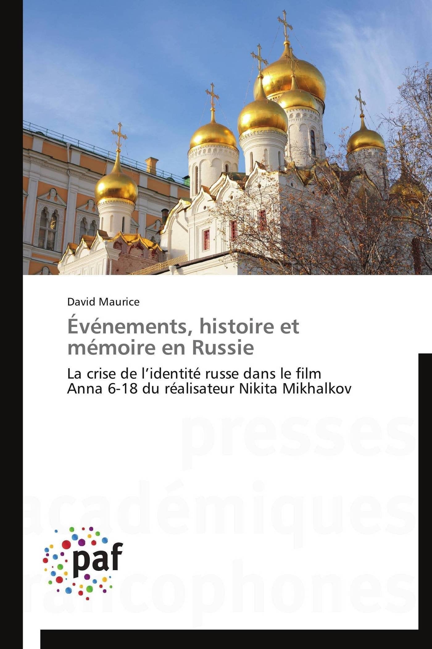 vnements, histoire et mmoire en Russie: La crise de lidentit russe dans le film Anna 618 du ralisateur Nikita Mikhalk,Used