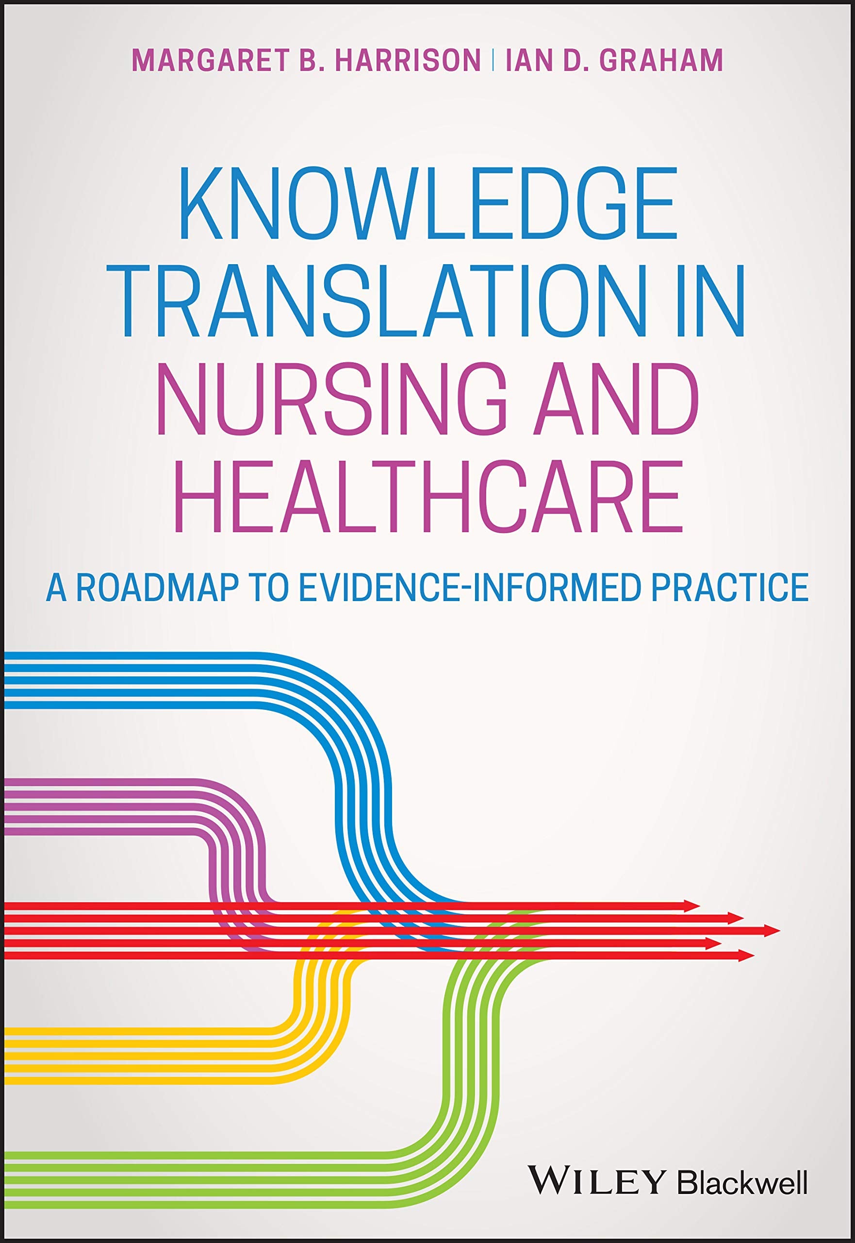 Knowledge Translation In Nursing And Healthcare: A Roadmap To Evidenceinformed Practice,Used