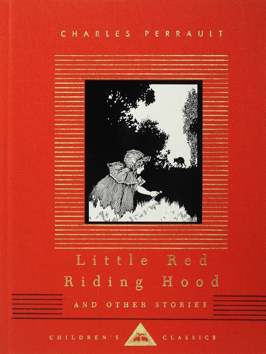 Little Red Riding Hood And Other Stories: Illustrated By W. Heath Robinson (Everyman'S Library Children'S Classics Series)