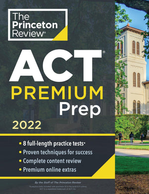 Princeton Review ACT Premium Prep, 2022: 8 Practice Tests + Content Review + Strategies (2021) (College Test Preparation),Used
