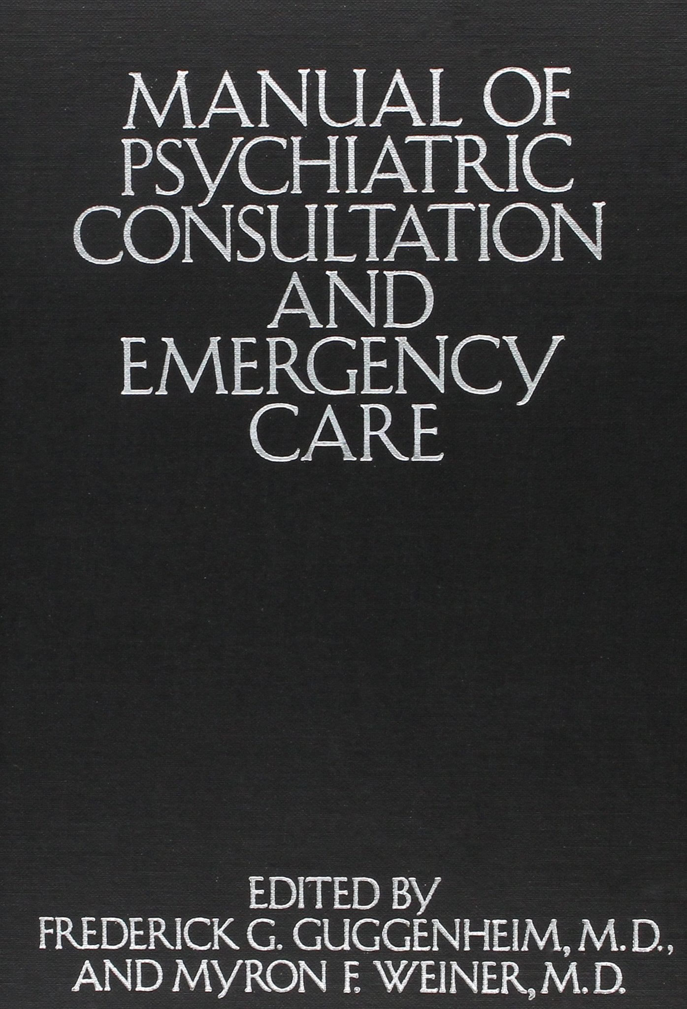 Manual Of Psychiatric Consultation And Emergency Care,Used