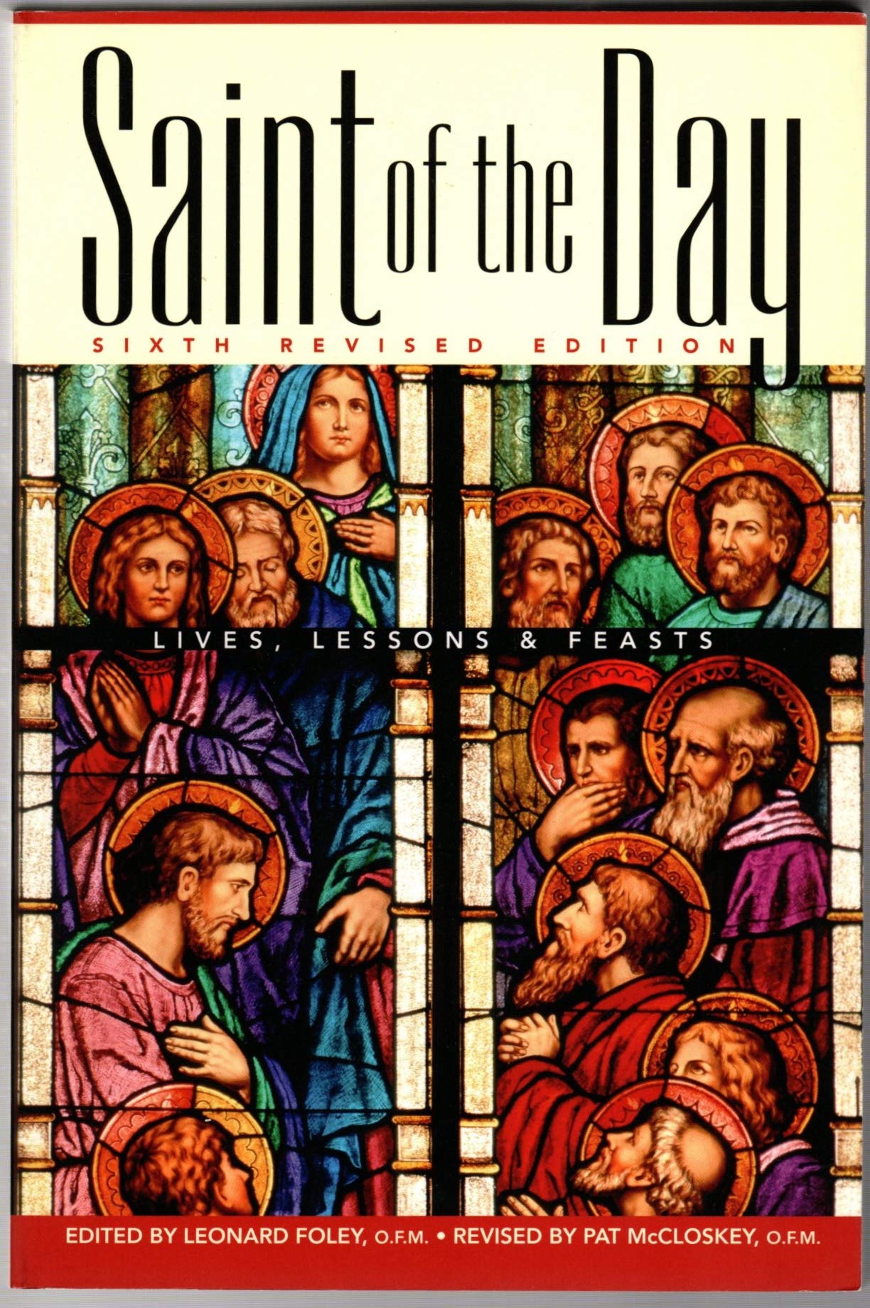 Saint Of The Day: Lives, Lessons & Feasts,New